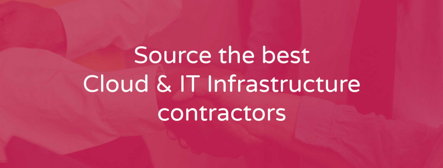 Source the best Cloud & IT Infrastructure contractors