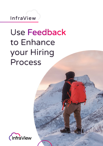 Use Feedback To Enhance Your Hiring Process